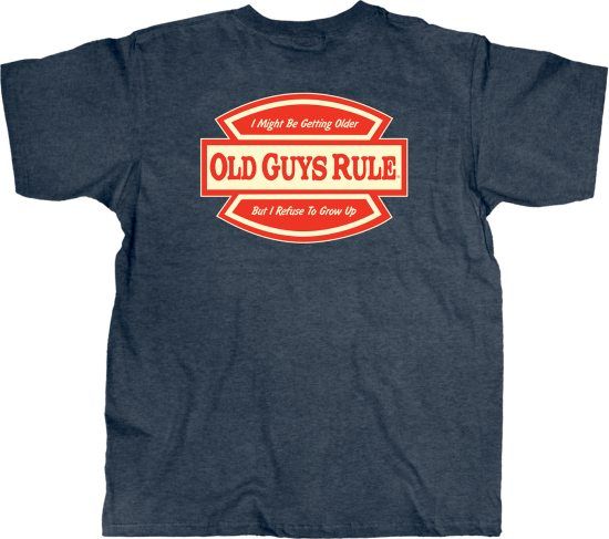 Old Guys Rule - Refuse to grow up - M dans le groupe Habits et chaussures / Habits / T-shirts l\'adresse Sportfiskeprylar.se (OG957-M)